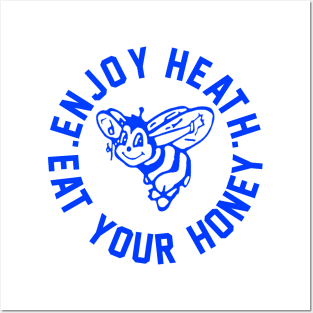 Enjoy Health Eat Your Honey Posters and Art